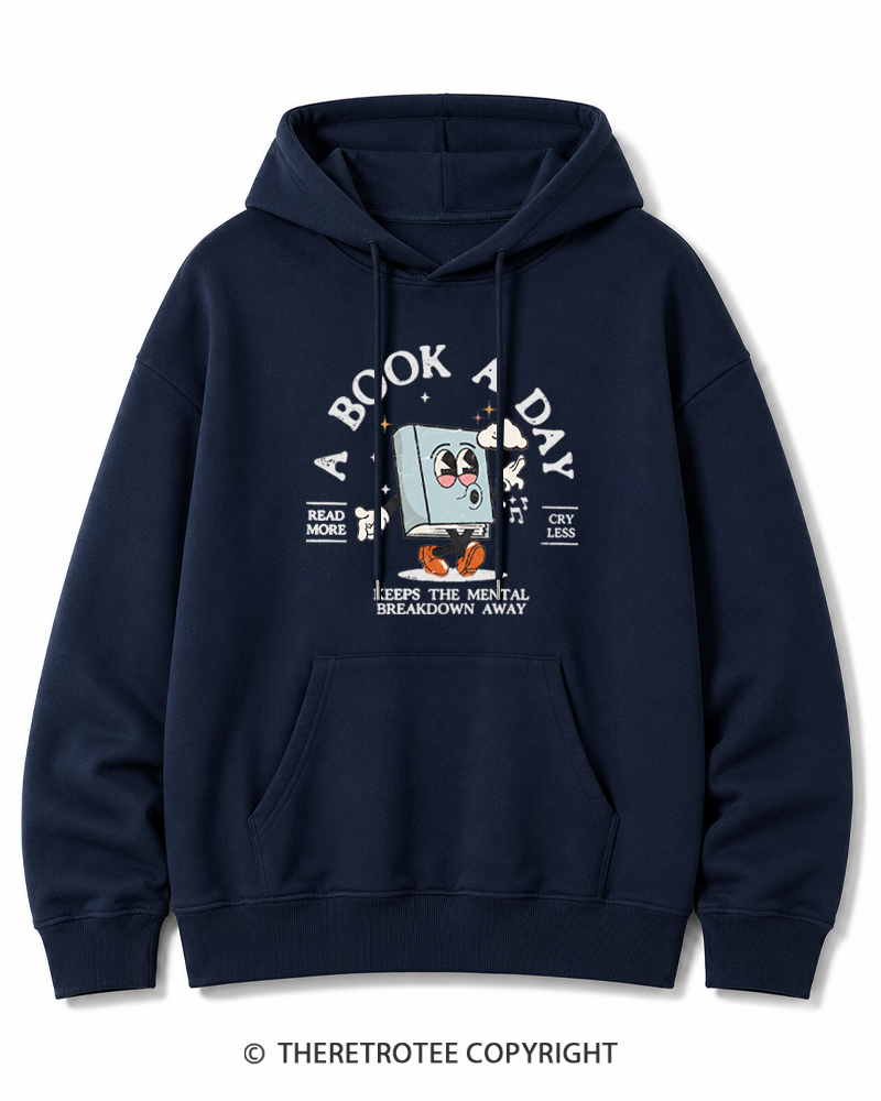 TheRetroTee A Book a Day Keeps The Mental Breakdown Away Cotton Hoodie