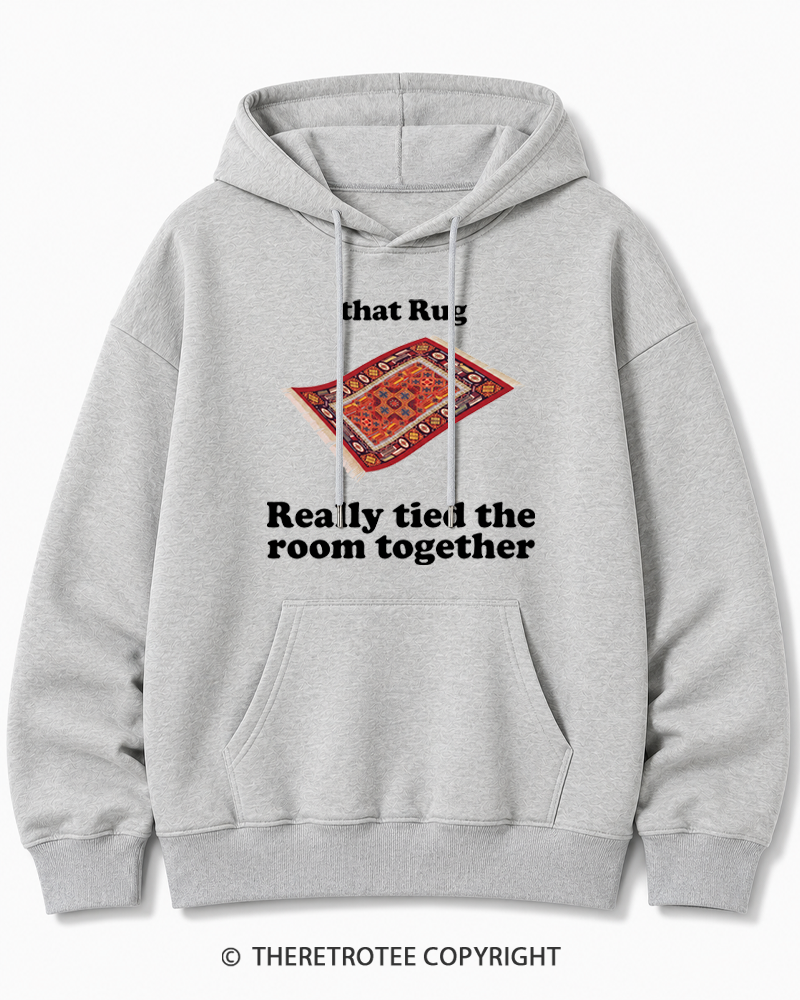 TheRetroTee That Rug Really Tied The Room Together 1990s Cotton Hoodie