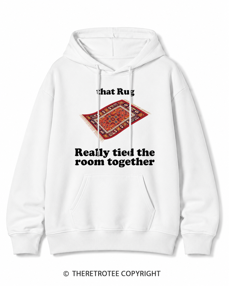TheRetroTee That Rug Really Tied The Room Together 1990s Cotton Hoodie