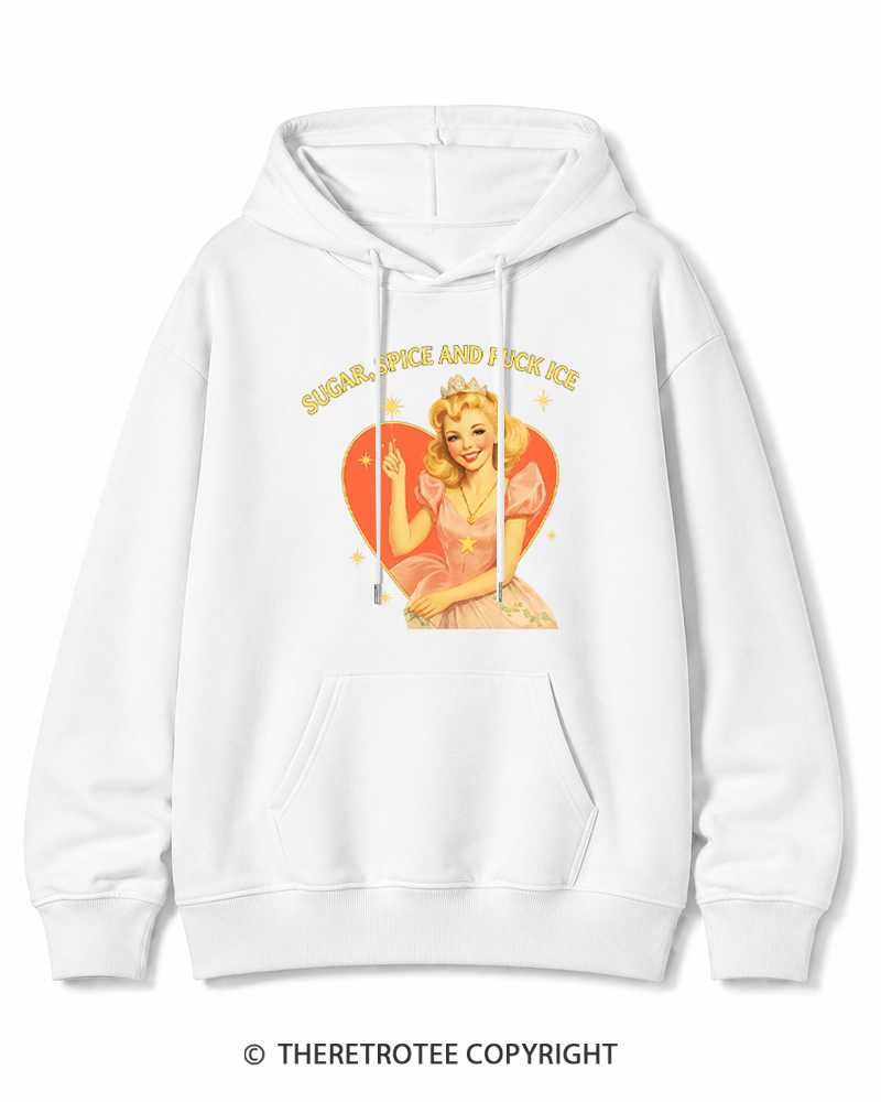 TheRetroTee Sugar Spice and Fck ICE Cotton Hoodie
