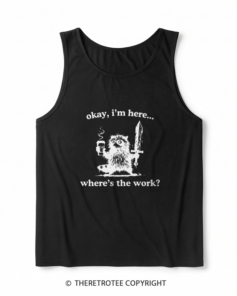 TheRetroTee Okay I'm Here Where's The Work Heather Tank Top