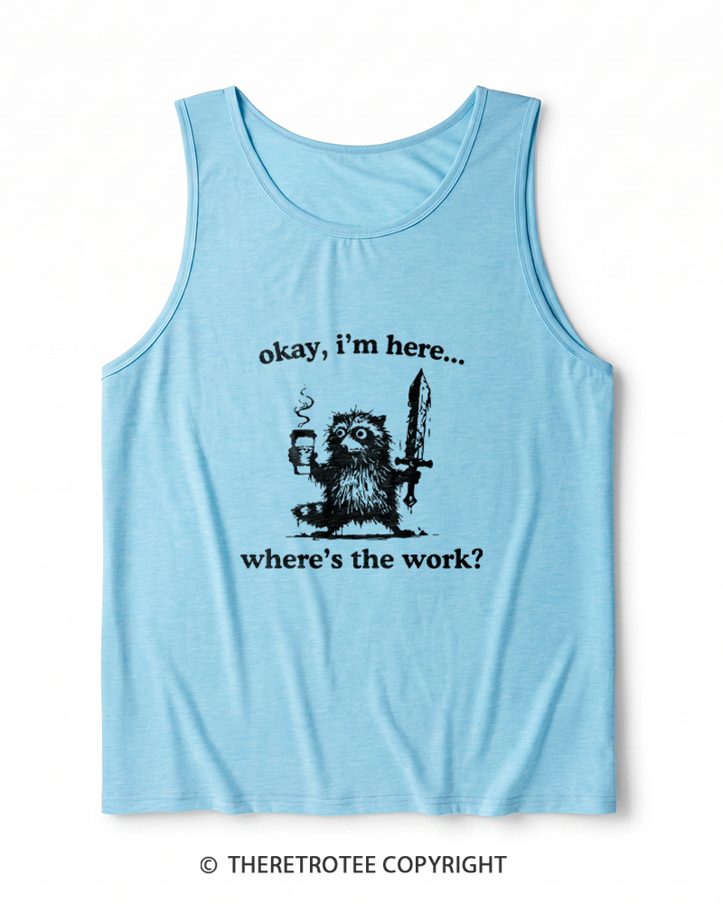 TheRetroTee Okay I'm Here Where's The Work Heather Tank Top