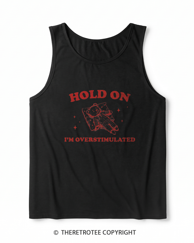 TheRetroTee Hold On I'm Overstimulated Heather Tank Top