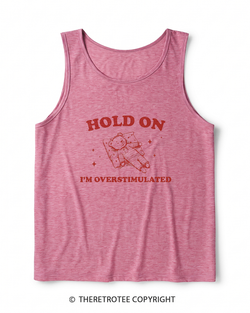 TheRetroTee Hold On I'm Overstimulated Heather Tank Top