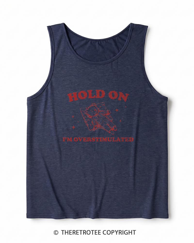 TheRetroTee Hold On I'm Overstimulated Heather Tank Top