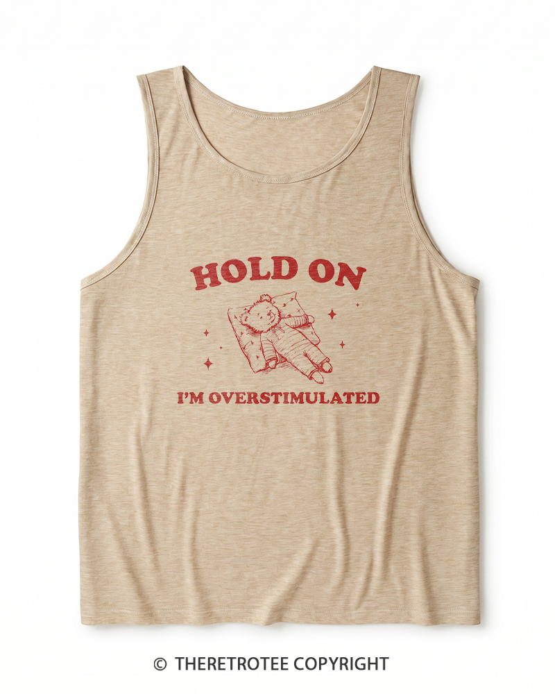 TheRetroTee Hold On I'm Overstimulated Heather Tank Top