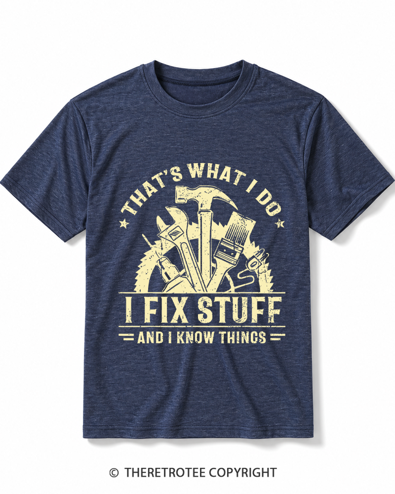 TheRetroTee That's What I Do I Fix Stuff And I Know Things 1980s Heather T-Shirt