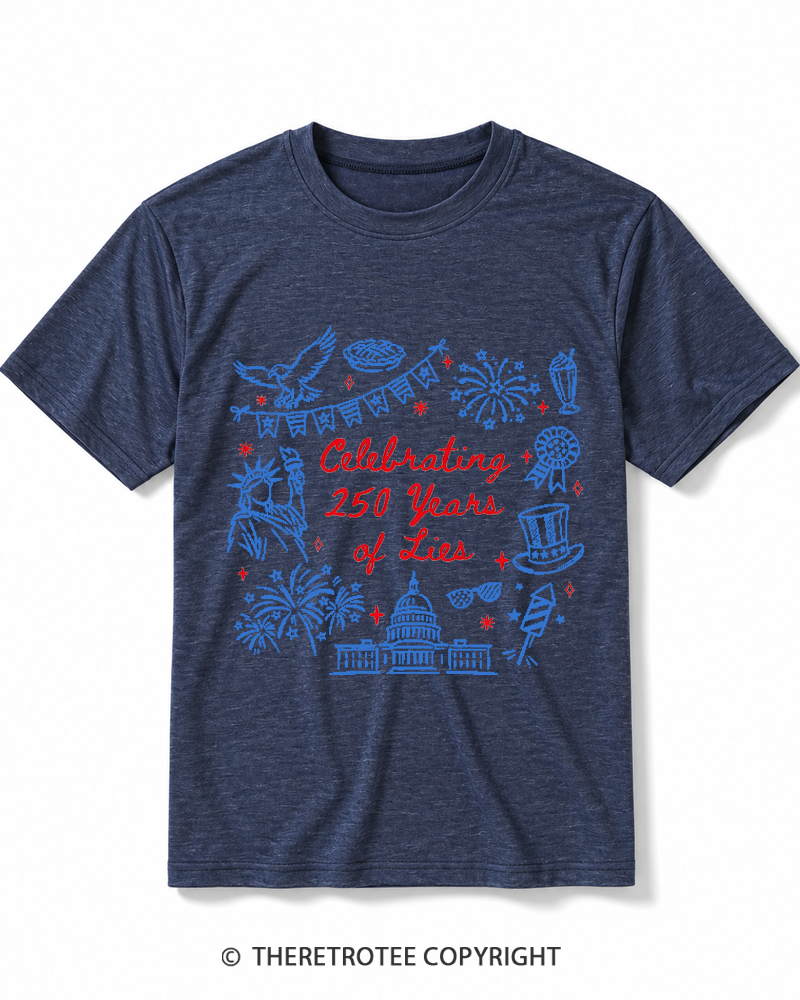 TheRetroTee Celebrating 250 Years of Lies Heather T-Shirt