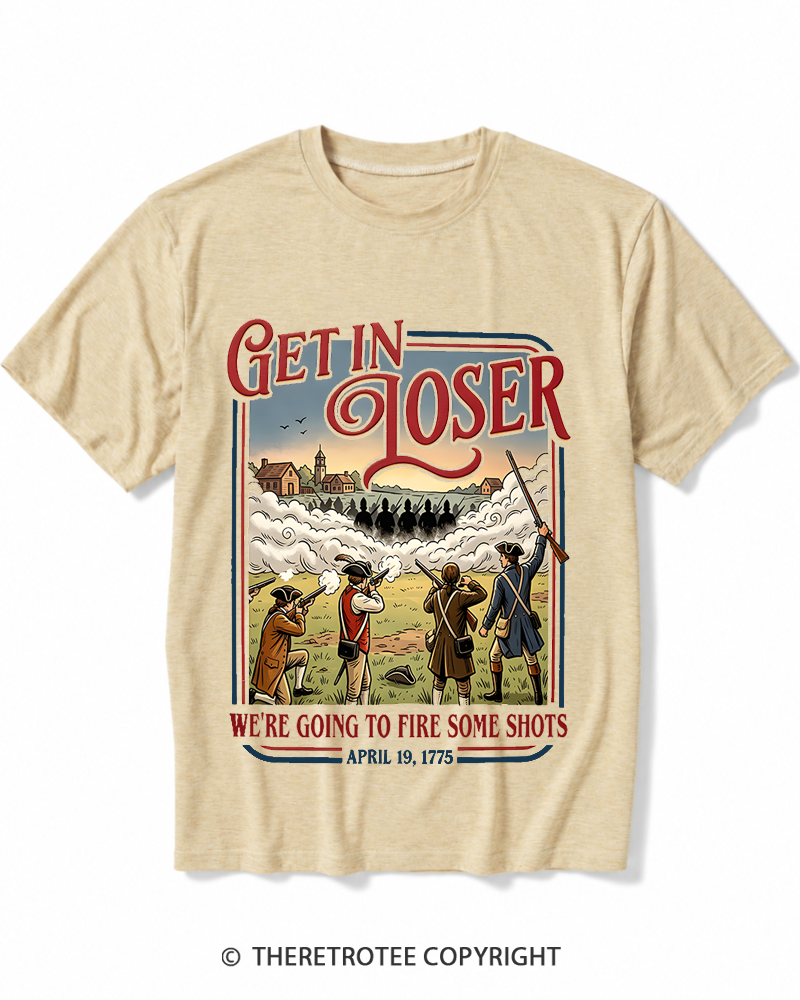 TheRetroTee Get In Loser We're Going To Fire Some Shots 1775 Heather T-Shirt