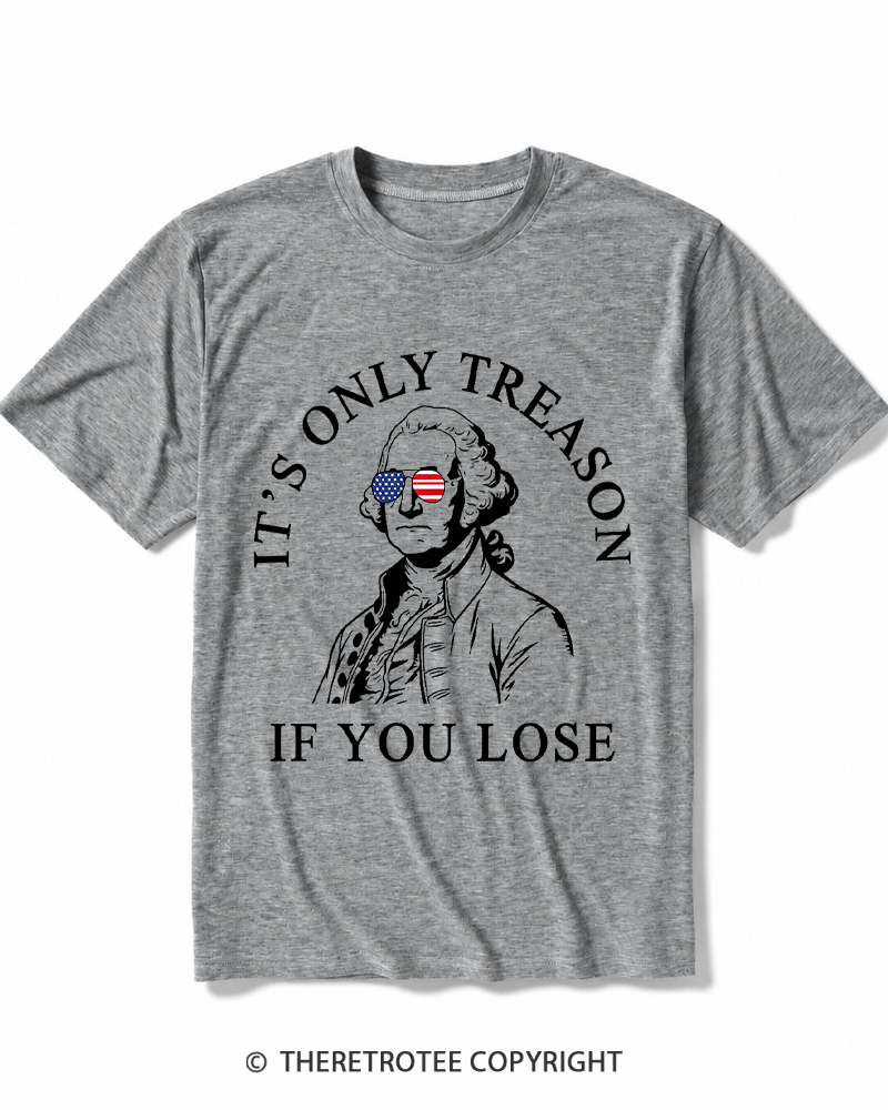 TheRetroTee It's Only Treason If You Lose 1776 Heather T-Shirt