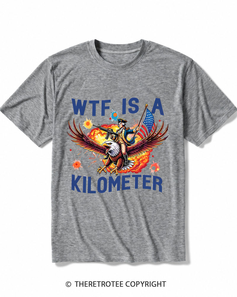 TheRetroTee WTF Is A Kilometer 1776 Heather T-Shirt