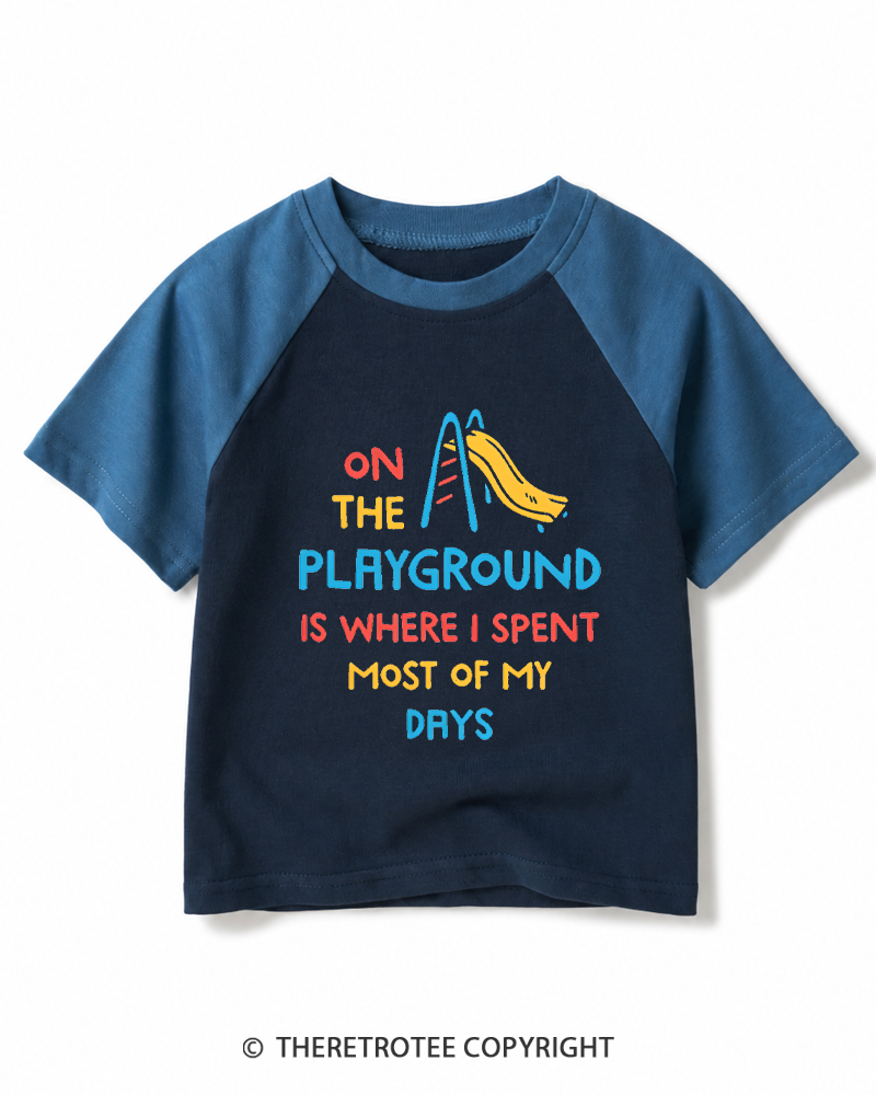 TheRetroTee On The Playground Is Where I Spent Most Of My Days 1990s Kids Raglan Baseball T-Shirt