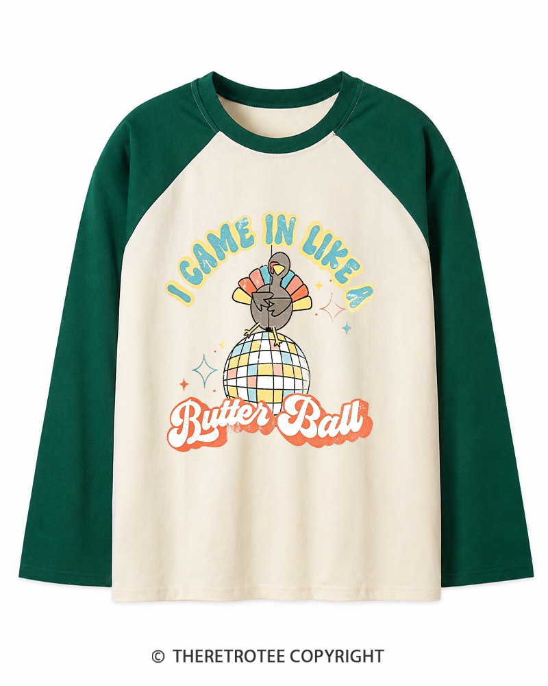 TheRetroTee I Came In Like A Butterball 1970s Long Sleeve Raglan T-Shirt
