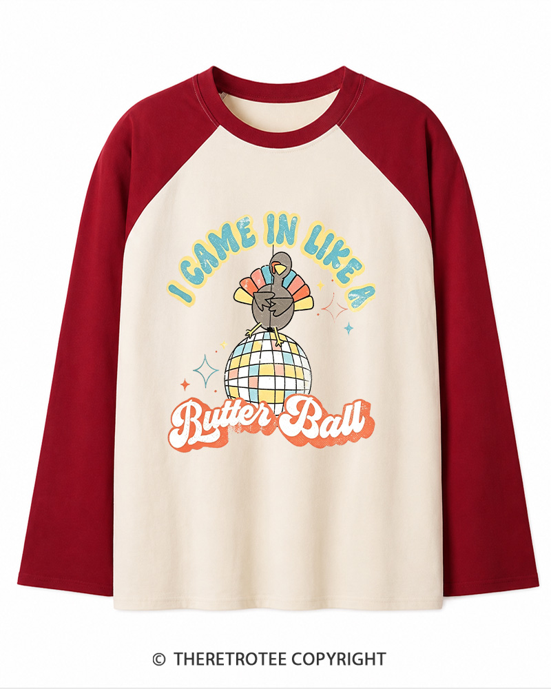 TheRetroTee I Came In Like A Butterball 1970s Long Sleeve Raglan T-Shirt
