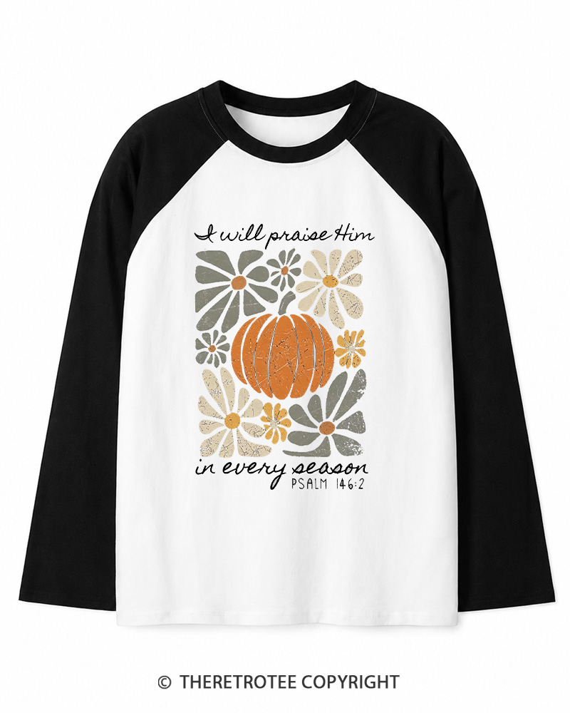 TheRetroTee I Will Praise Him In Every Season 1980s Long Sleeve Raglan T-Shirt