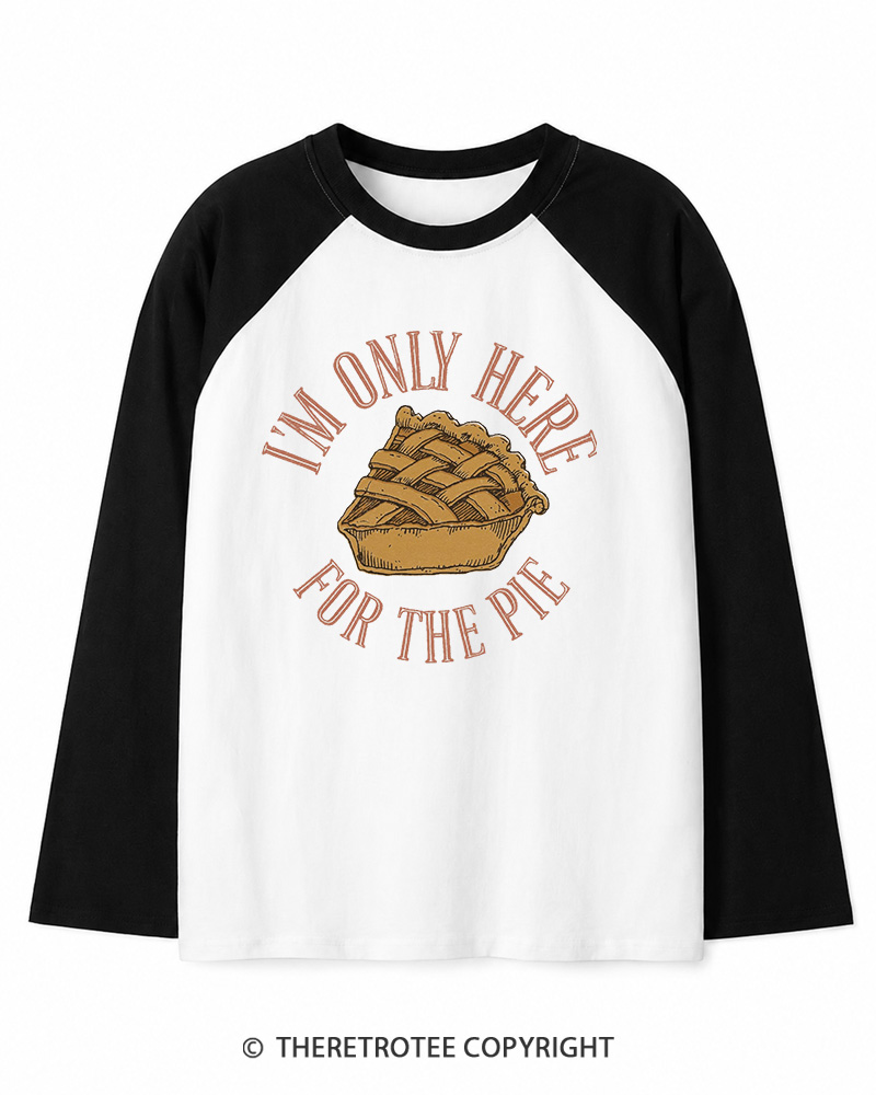 TheRetroTee I’m Only Here For The Pie 1980s Long Sleeve Raglan T-Shirt