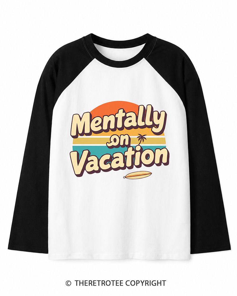 TheRetroTee Mentally on Vacation 1980s Long Sleeve Raglan T-Shirt