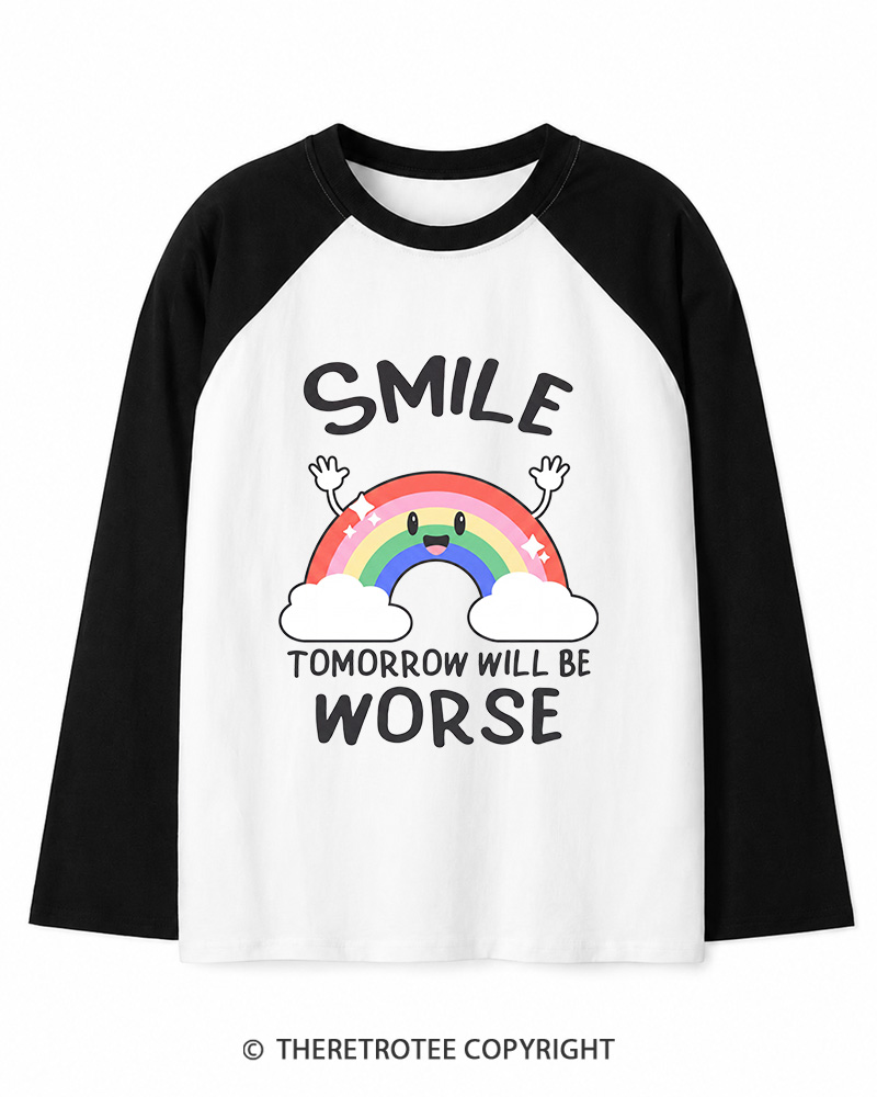 TheRetroTee Smile Tomorrow Will Be Worse 1990s Long Sleeve Raglan T-Shirt