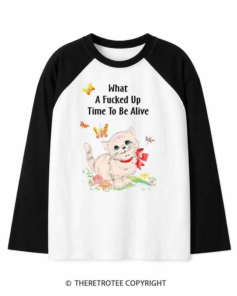 TheRetroTee What a Fucked up Time to Be Alive 1970s Long Sleeve Raglan T-Shirt
