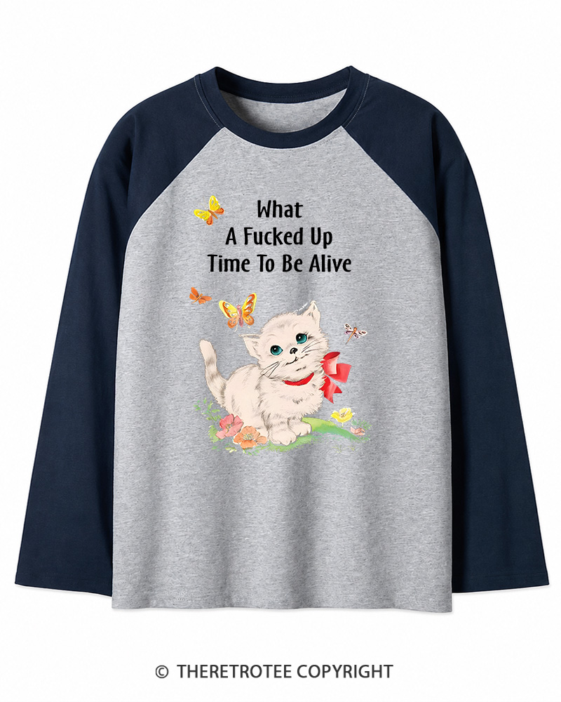 TheRetroTee What a Fucked up Time to Be Alive 1970s Long Sleeve Raglan T-Shirt