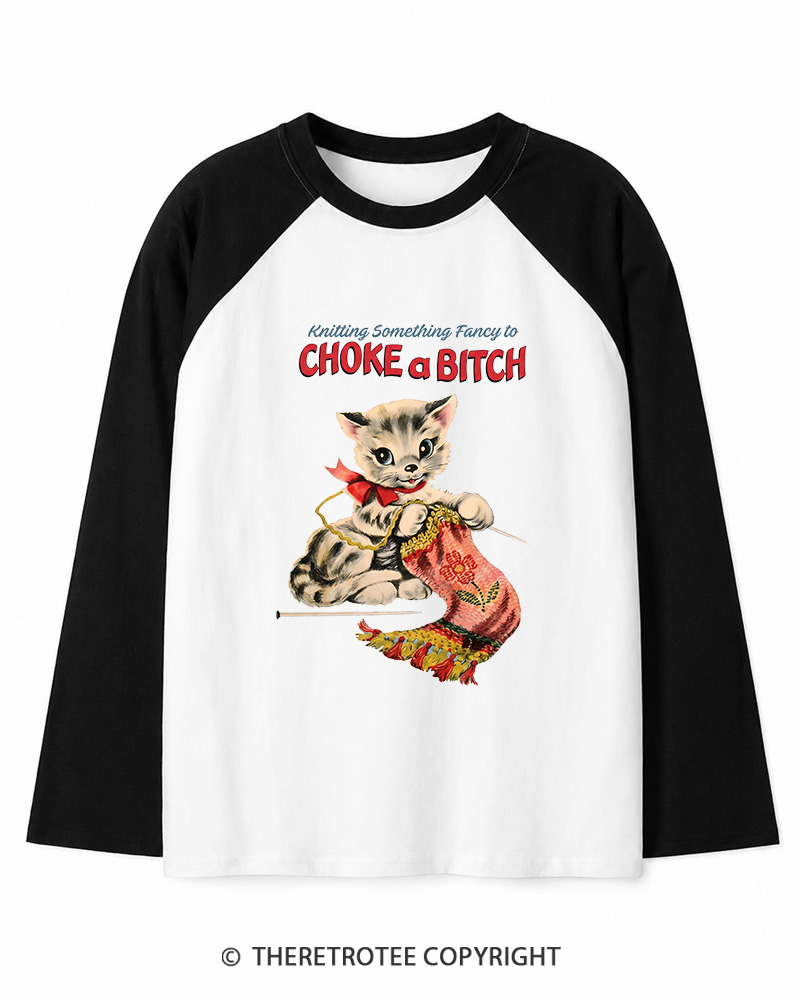 TheRetroTee Knitting Something Fancy to Choke a Bitch 1950s Long Sleeve Raglan T-Shirt