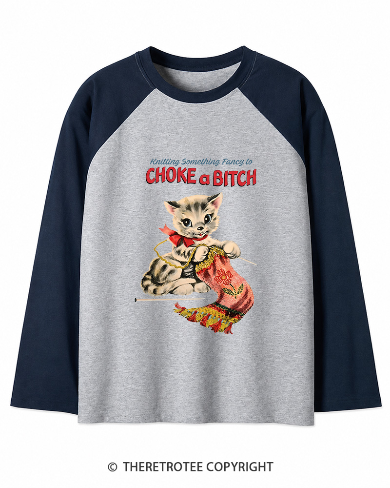 TheRetroTee Knitting Something Fancy to Choke a Bitch 1950s Long Sleeve Raglan T-Shirt