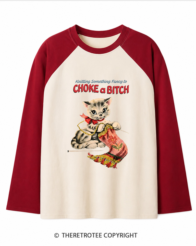 TheRetroTee Knitting Something Fancy to Choke a Bitch 1950s Long Sleeve Raglan T-Shirt