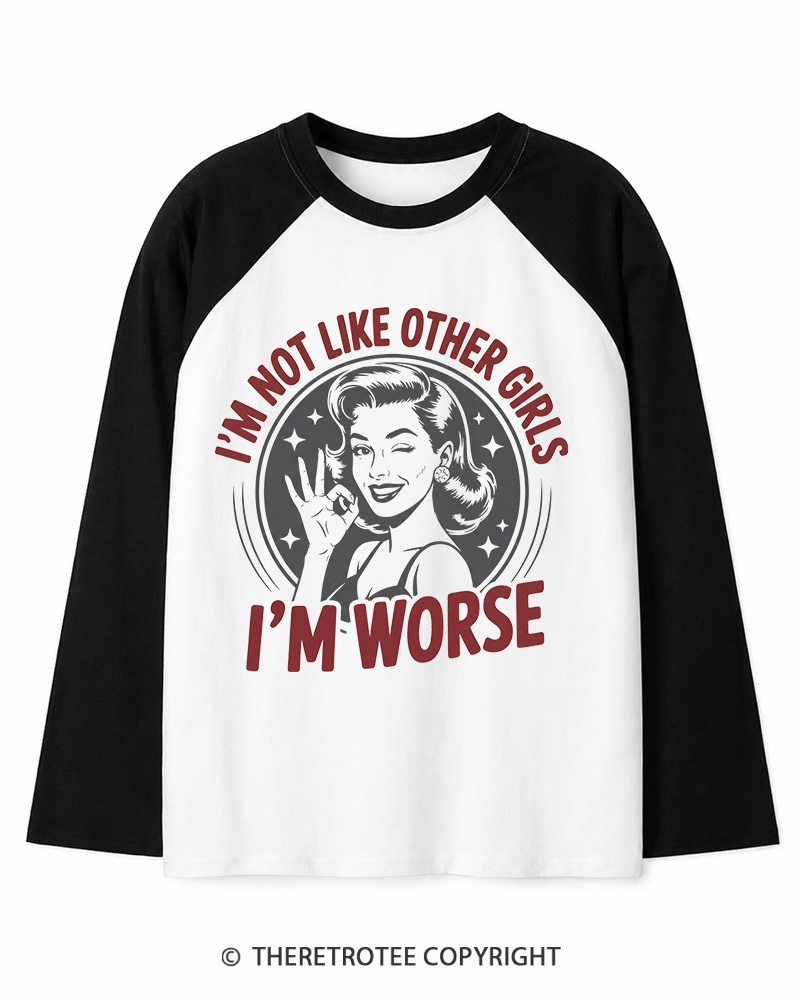 TheRetroTee I’m Not Like Other Girls 1950s Long Sleeve Raglan T-Shirt