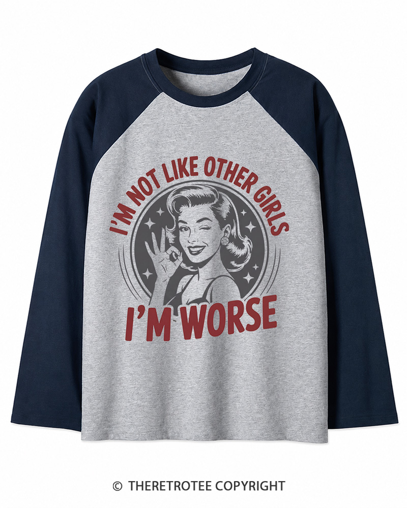TheRetroTee I’m Not Like Other Girls 1950s Long Sleeve Raglan T-Shirt
