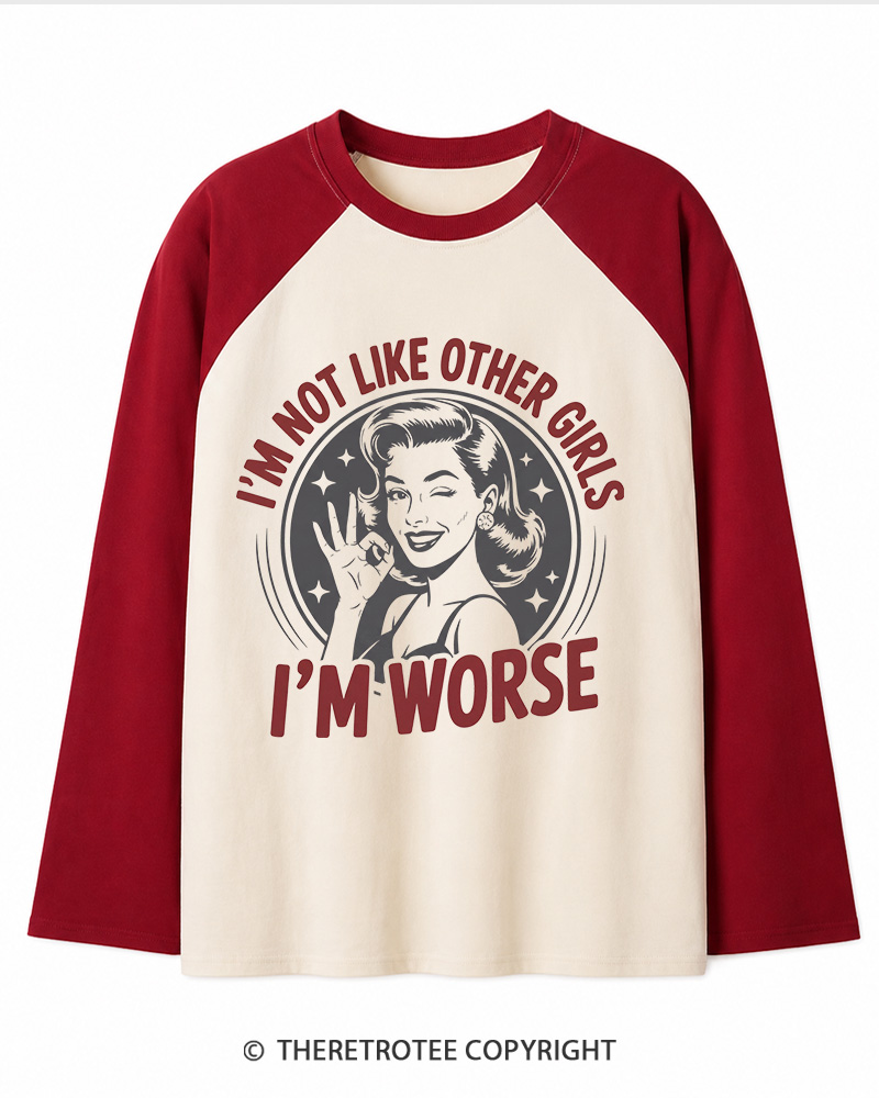 TheRetroTee I’m Not Like Other Girls 1950s Long Sleeve Raglan T-Shirt
