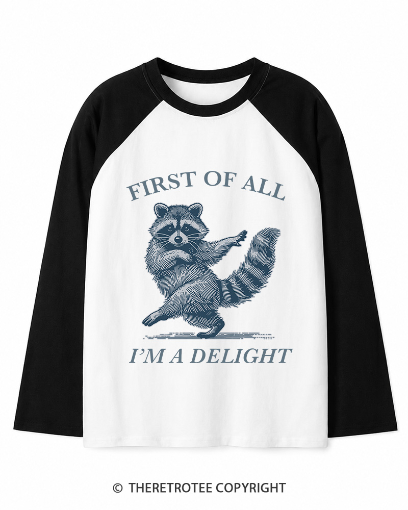 TheRetroTee  First Of All, I'm A Delight 1980s Long Sleeve Raglan T-Shirt