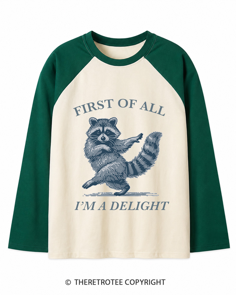 TheRetroTee  First Of All, I'm A Delight 1980s Long Sleeve Raglan T-Shirt