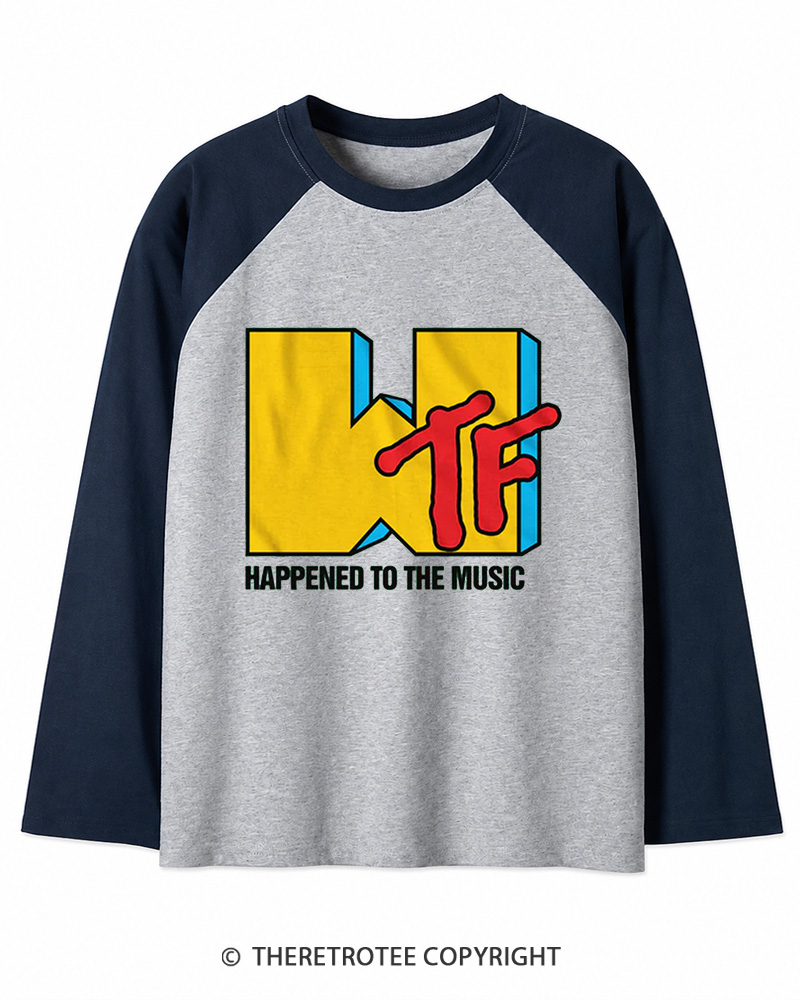 TheRetroTee WTF Happened To Music 1980s Long Sleeve Raglan T-Shirt