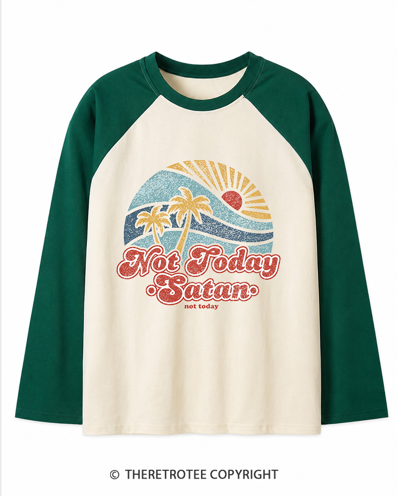 TheRetroTee Not Today Satan Long Sleeve Raglan T-Shirt