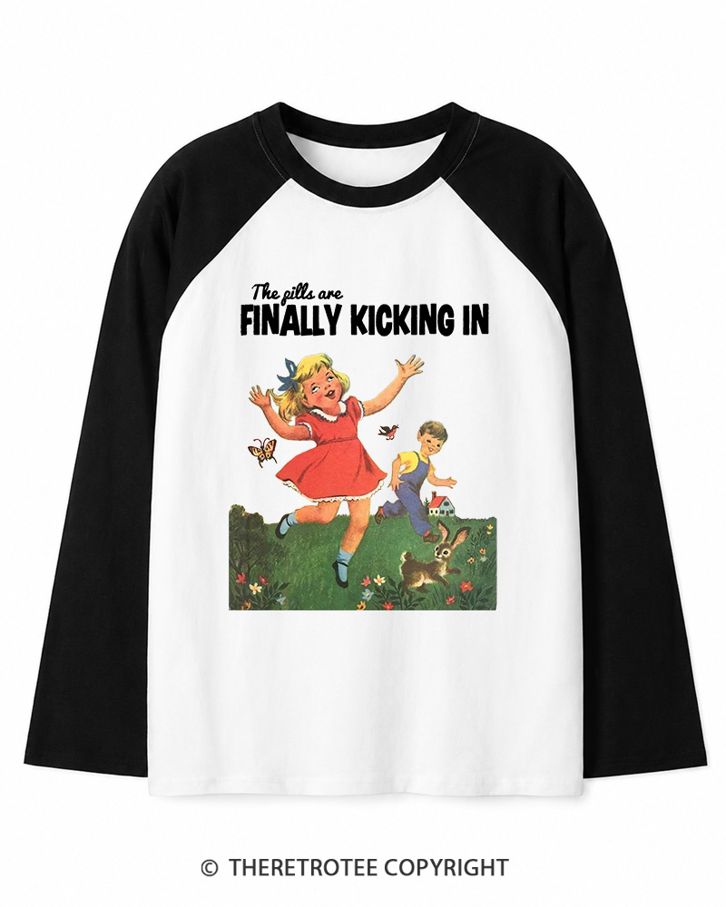 TheRetroTee The Pills Are Finally Kicking In 1950s Long Sleeve Raglan T-Shirt
