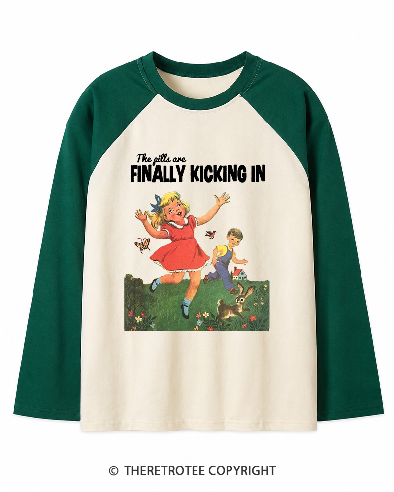 TheRetroTee The Pills Are Finally Kicking In 1950s Long Sleeve Raglan T-Shirt
