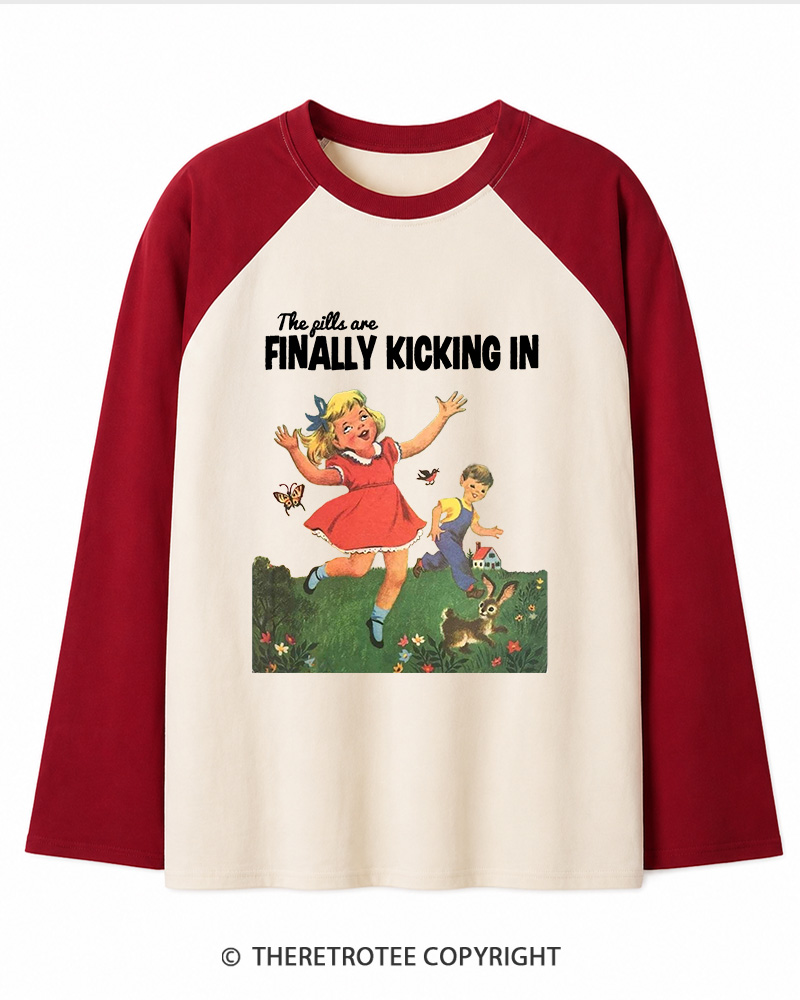 TheRetroTee The Pills Are Finally Kicking In 1950s Long Sleeve Raglan T-Shirt