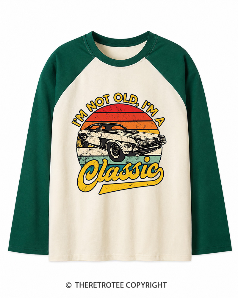 TheRetroTee I'm Not Old I'm A Classic 1970s Long Sleeve Raglan T-Shirt