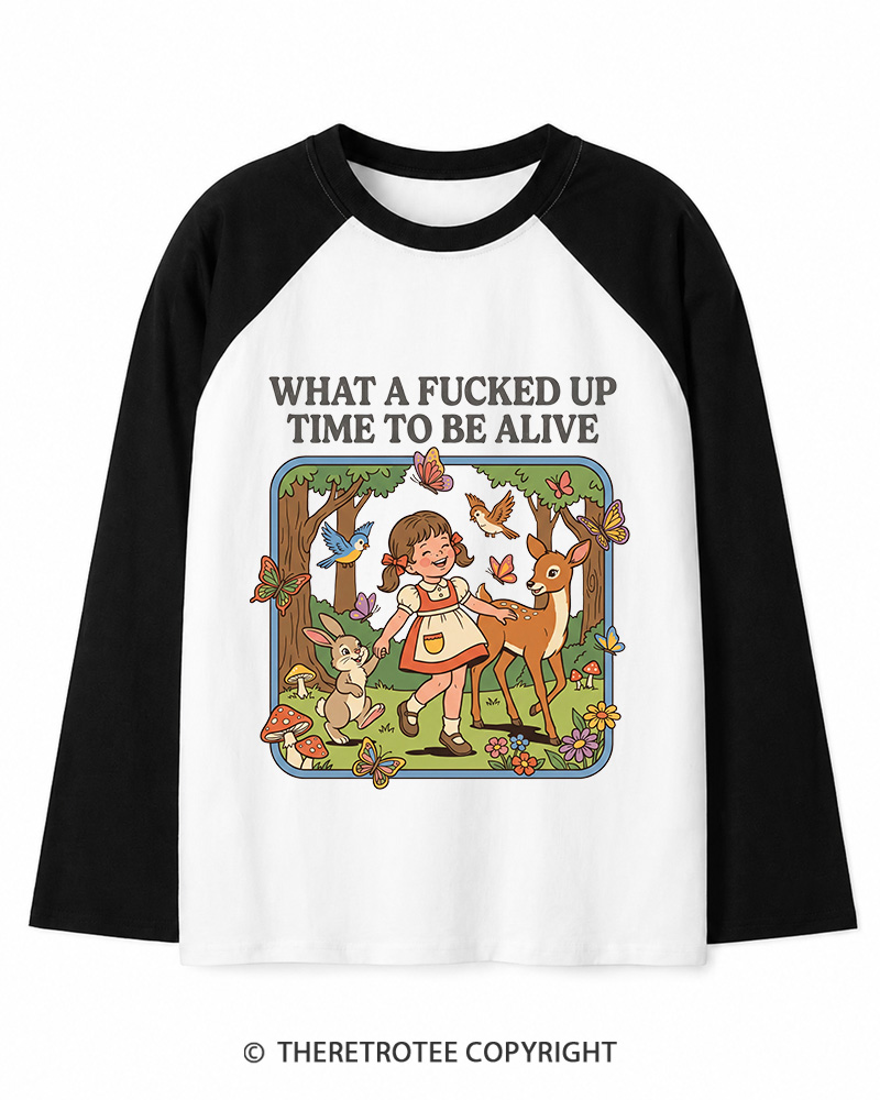 TheRetroTee What A Fucked Up Time To Be Alive 1970s Long Sleeve Raglan T-Shirt
