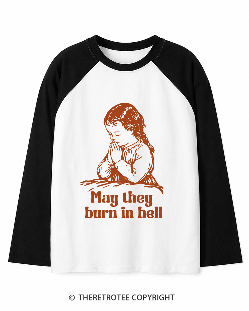 TheRetroTee May They Burn in Hell 1970s Long Sleeve Raglan T-Shirt