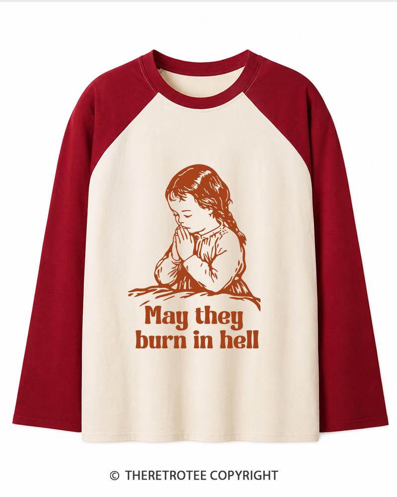 TheRetroTee May They Burn in Hell 1970s Long Sleeve Raglan T-Shirt