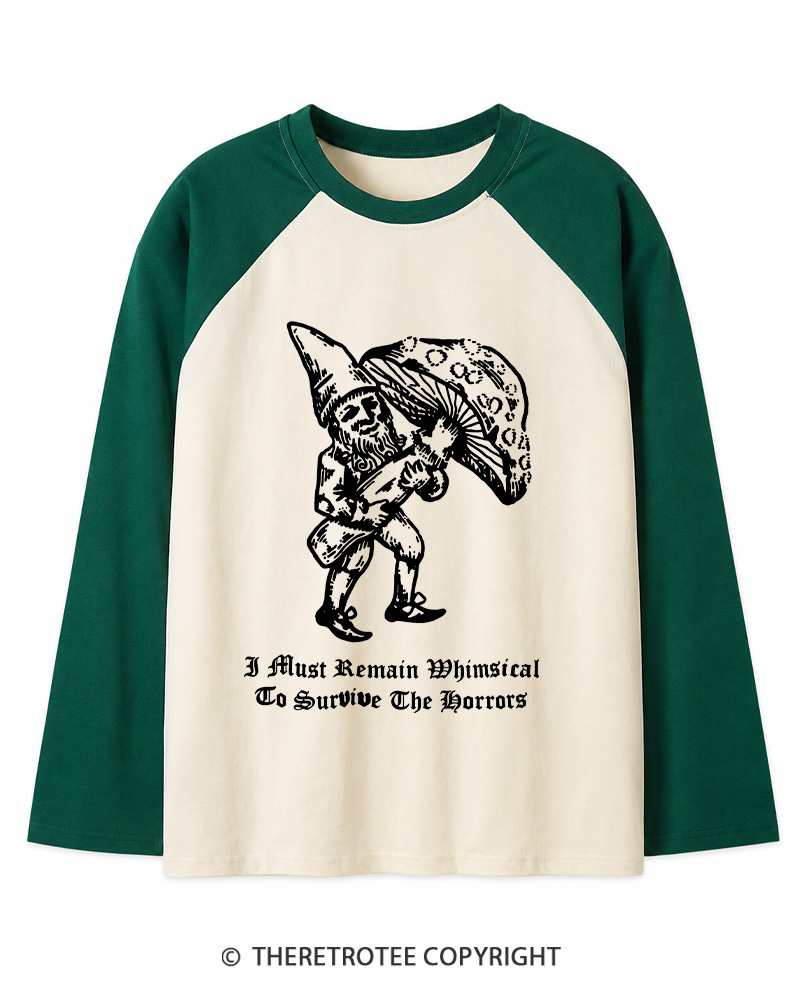 TheRetroTee I Must Remain Whimsical To Survive The Horrors Long Sleeve Raglan T-Shirt
