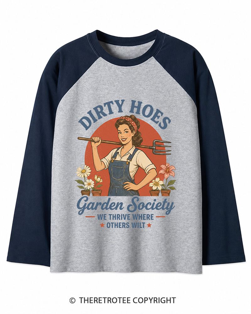 TheRetroTee Dirty Hoes Garden Society 1950s Long Sleeve Raglan T-Shirt