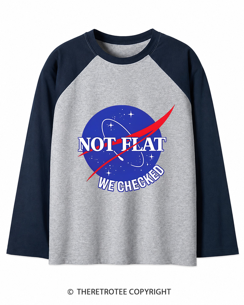 TheRetroTee Not Flat We Checked Long Sleeve Raglan T-Shirt