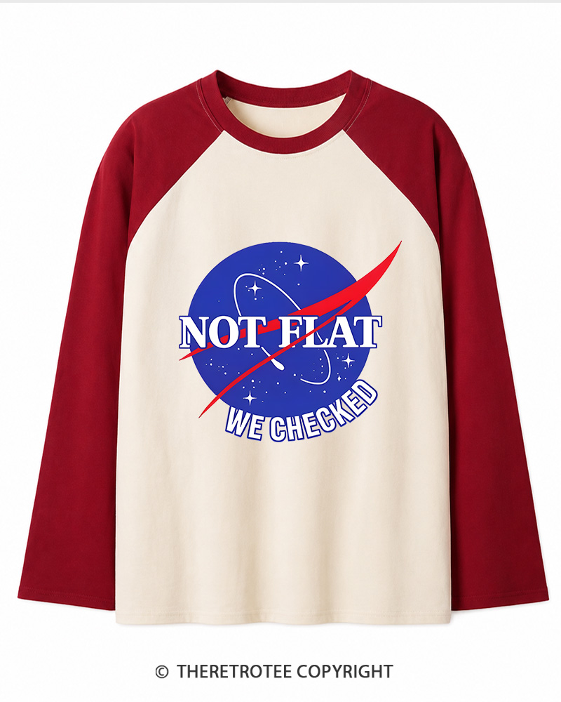 TheRetroTee Not Flat We Checked Long Sleeve Raglan T-Shirt