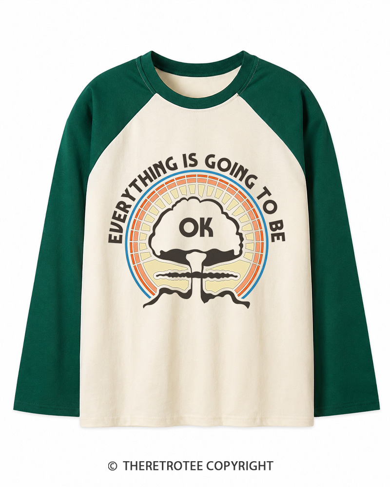 TheRetroTee Everything Is Going to Be Ok Long Sleeve Raglan T-Shirt