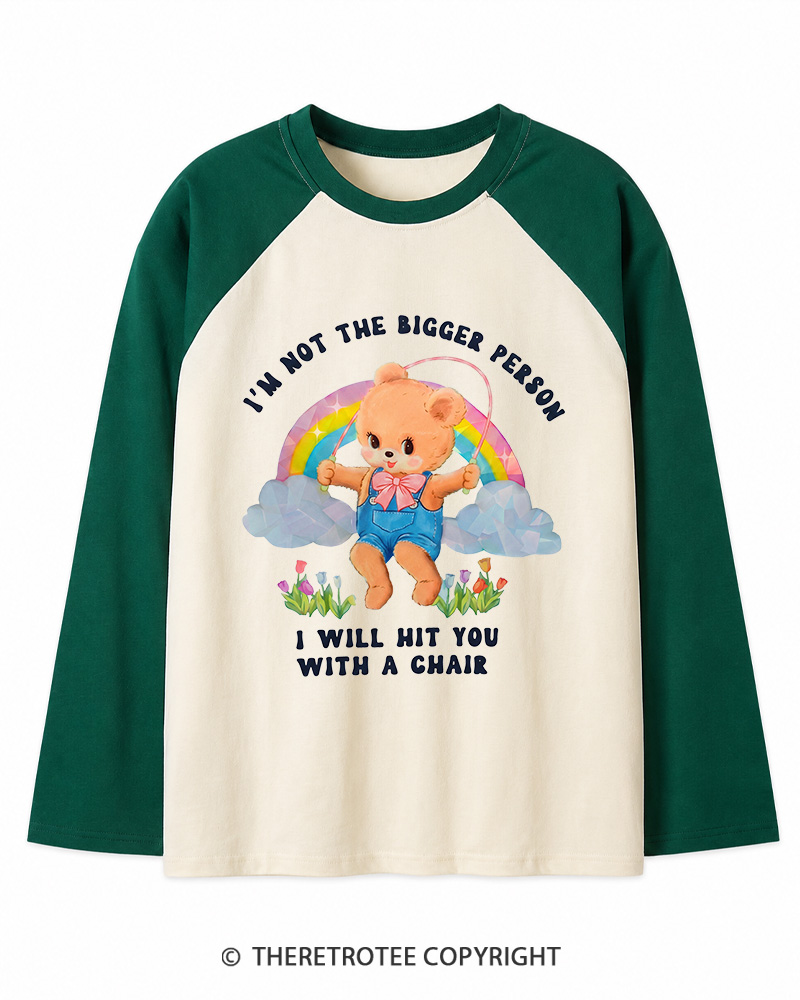 TheRetroTee Not The Bigger Person 1970s Long Sleeve Raglan T-Shirt