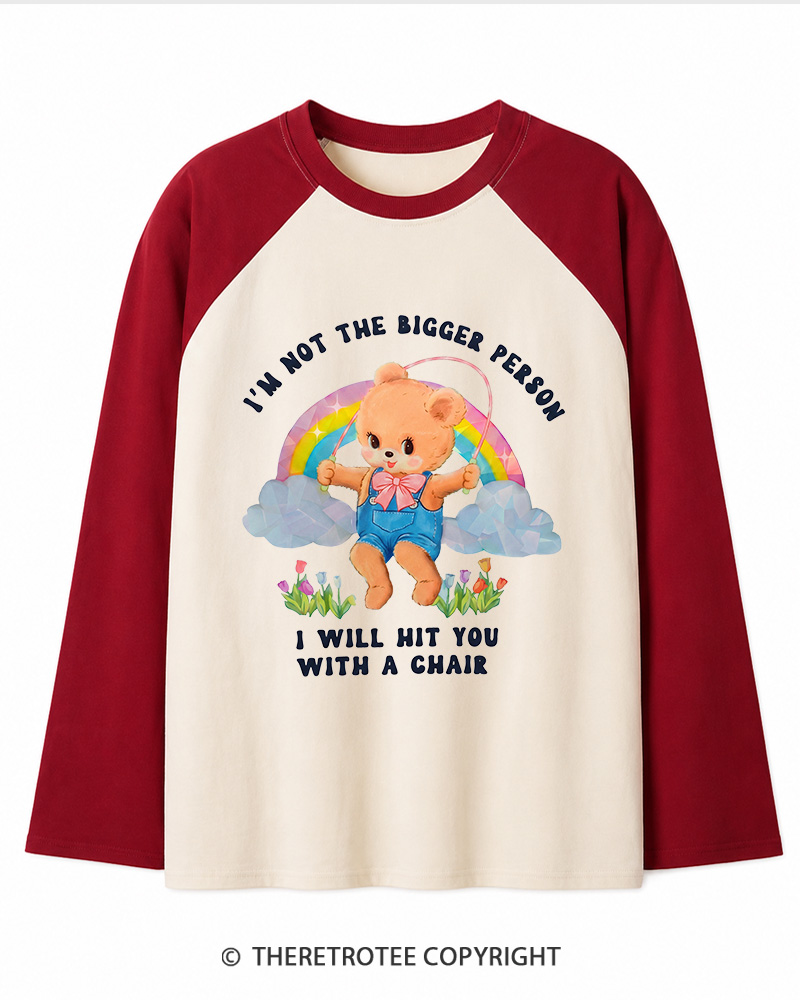 TheRetroTee Not The Bigger Person 1970s Long Sleeve Raglan T-Shirt