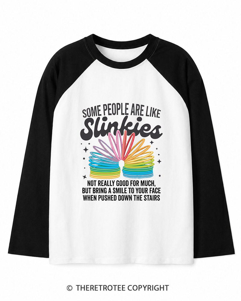 TheRetroTee Some People Are Like Slinkies Funny Sarcastic Quote 1980s Long Sleeve Raglan T-Shirt