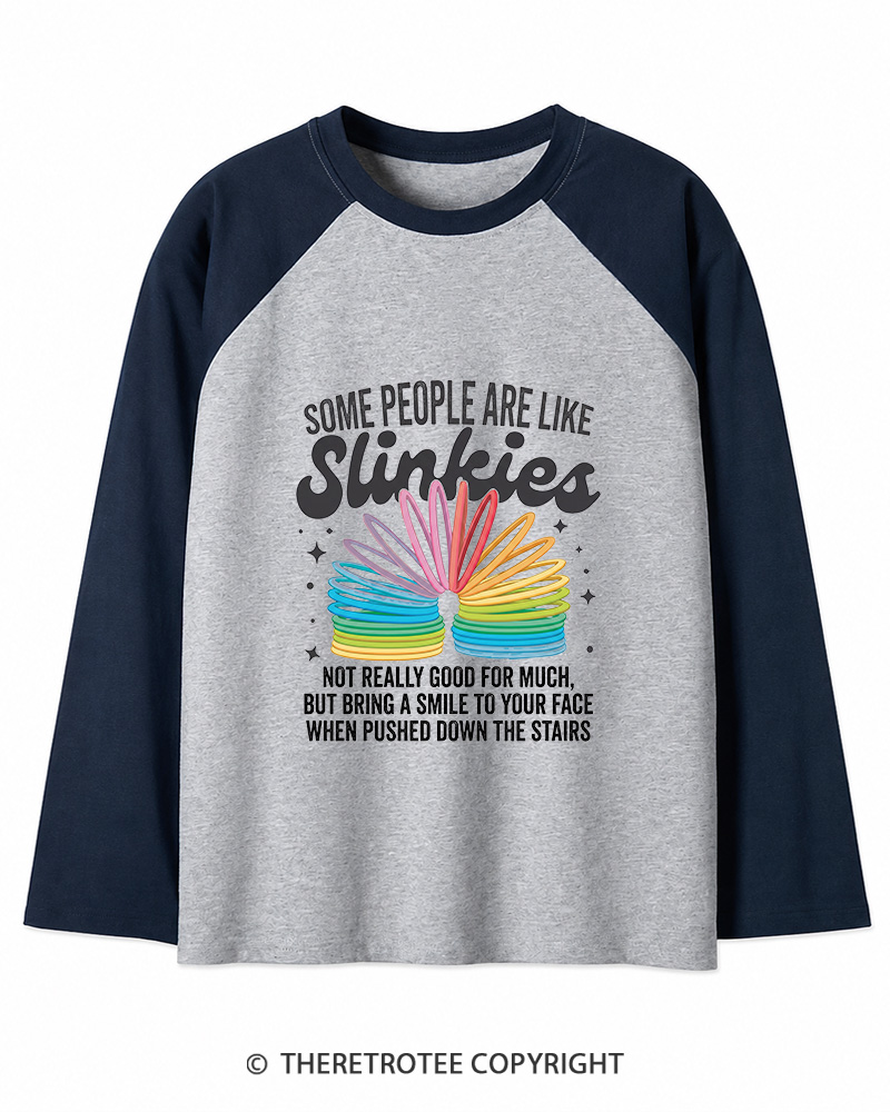 TheRetroTee Some People Are Like Slinkies Funny Sarcastic Quote 1980s Long Sleeve Raglan T-Shirt